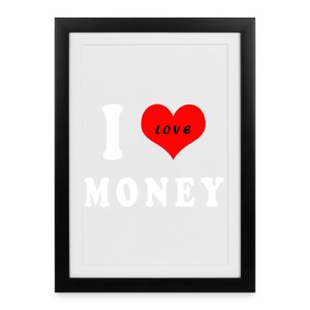 J'adore l'argent - Affiche encadrée (27 × 37 cm) - noir - Devant