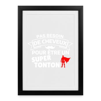 Humour Capes Super Tonton Cheveux - Affiche encadrée (27 × 37 cm) - noir - Devant