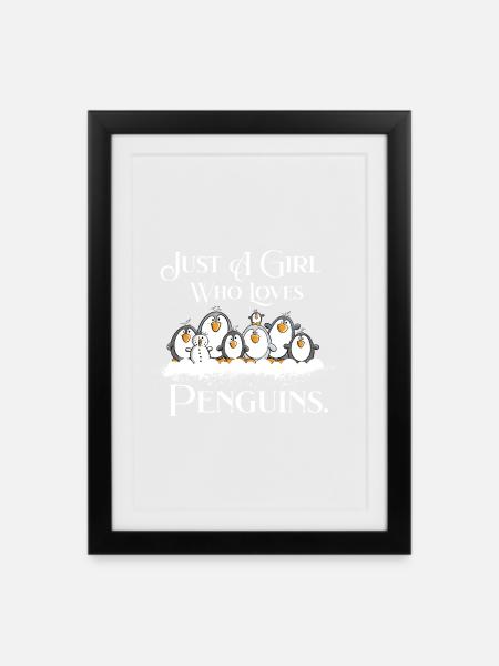 Just A Girl Who Loves Penguins Pinguin Spruch - Gerahmtes Poster (27 × 37 cm) - Schwarz