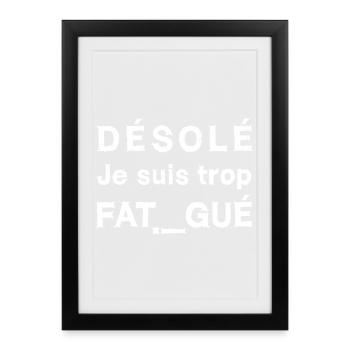 I AM TOO TIRED (sleep, night, nap) - Framed poster (27 × 37 cm) - black - Front