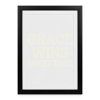 Jesus Christian Faith Grace Wins Every Time - Framed poster (27 × 37 cm) - black - Front