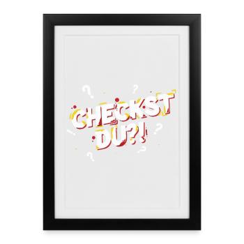 Do you check?! - Funny youth word / youth language - Framed poster (27 × 37 cm) - black - Front