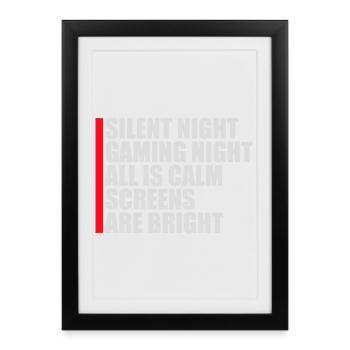 Silent Night Gaming Night All Calm Screens Bright - Framed poster (27 × 37 cm) - black - Front