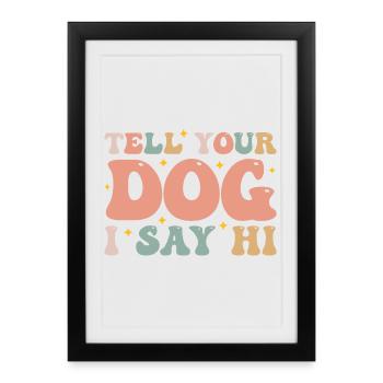 Chien accueillant un ami amoureux des chiens disant - Affiche encadrée (27 × 37 cm) - noir - Devant