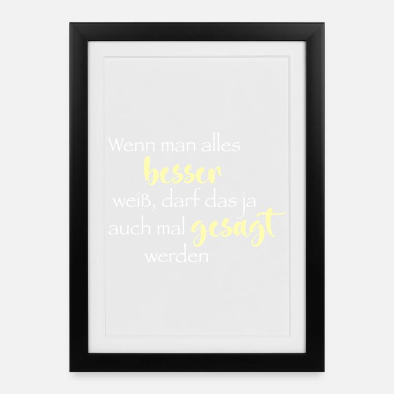 Wenn man alles besser weiß ... - Gerahmtes Poster (27 × 37 cm) - Schwarz