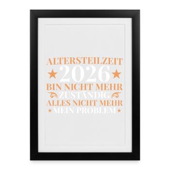Partial retirement 2026 No longer responsible - Framed poster (27 × 37 cm) - black - Front