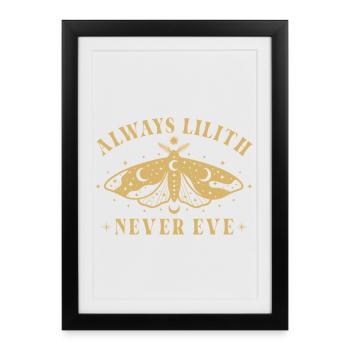 Feminist Always Lilith Never Eve Statement - Framed poster (27 × 37 cm) - black - Front