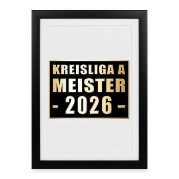 Meister der Kreisliga A 2026 - Gerahmtes Poster (27 × 37 cm) - Schwarz - Vorne