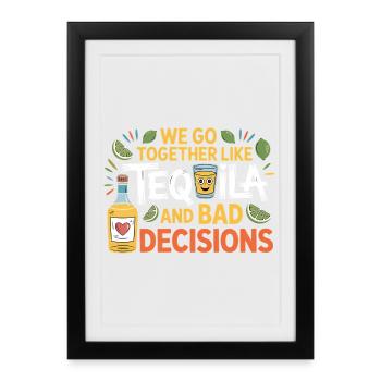 Tequila & Bad Decisions Funny Friends Gift - Framed poster (27 × 37 cm) - black - Front