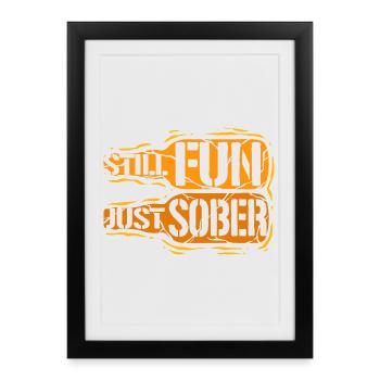 Abstinent antialcoolique toujours amusant juste sobre - Affiche encadrée (27 × 37 cm) - noir - Devant
