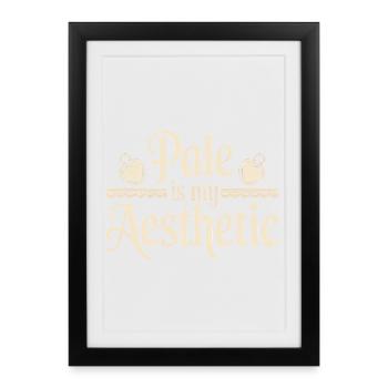 Pale Is My Aesthetic - Framed poster (27 × 37 cm) - black - Front