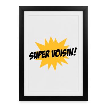Super Voisin ! - Affiche encadrée (27 × 37 cm) - noir - Devant