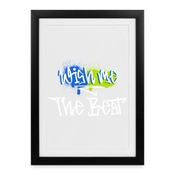 Wish me the Best motivation message - Affiche encadrée (27 × 37 cm) - noir - Devant