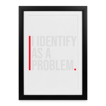 I Identify as a Problem Statement Cheeky Rebellious - Framed poster (27 × 37 cm) - black - Front