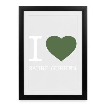 I love Saure Gurken - Gerahmtes Poster (27 × 37 cm) - Schwarz - Vorne