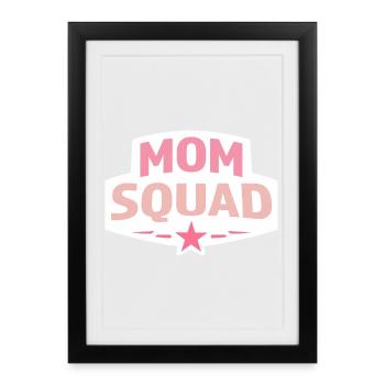 Mom squad  - Framed poster (27 × 37 cm) - black - Front