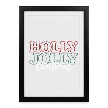 Have a Holly Jolly Christmas - Framed poster (27 × 37 cm) - black - Front