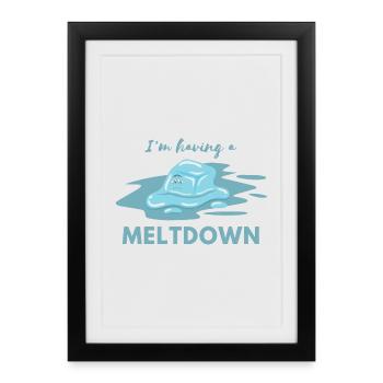 J’ai une citation de Meltdown drôle - Affiche encadrée (27 × 37 cm) - noir - Devant