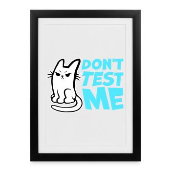 Ne me teste pas, chat coquin, citation drôle : logo - Affiche encadrée (27 × 37 cm) - noir - Devant