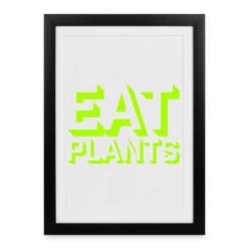 Sigle végétarien végan drôle de Eat Plants - Affiche encadrée (27 × 37 cm) - noir - Devant