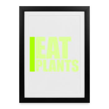 Eat Plants Funny Vegan Vegetarian Statement Logo - Framed poster (27 × 37 cm) - black - Front