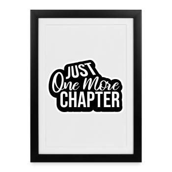 Just One More Chapter Funny Bookworm Reading Cool - Framed poster (27 × 37 cm) - black - Front