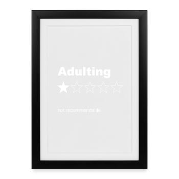 Adulting not recommendable - Framed poster (27 × 37 cm) - black - Front