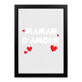 Maman d'Amour - Fête des Mères - Affiche encadrée (27 × 37 cm) - noir - Devant