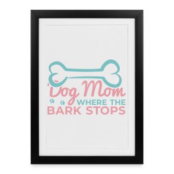 Dog Mom Saying - Framed poster (27 × 37 cm) - black - Front