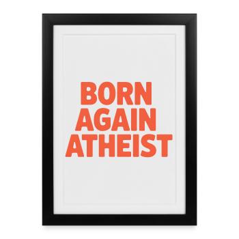 Bold Rebirth Atheist Statement Design - Framed poster (27 × 37 cm) - black - Front