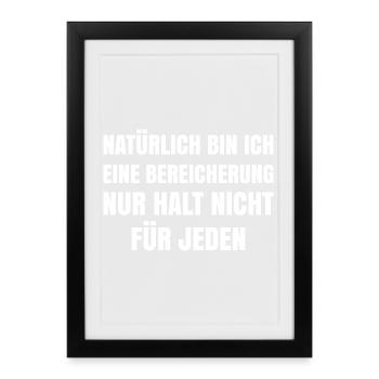 Bien sûr que je suis un enrichissement, mais pas pour - Affiche encadrée (27 × 37 cm) - noir - Devant