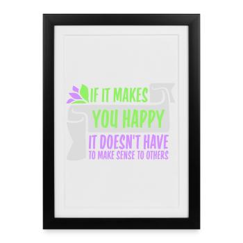 Si ça te rend heureux, sens les autres, Spruch Glück Frei - Affiche encadrée (27 × 37 cm) - noir - Devant