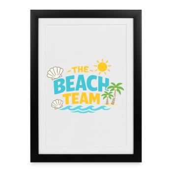 The Beach Team - Gerahmtes Poster (27 × 37 cm) - Schwarz - Vorne