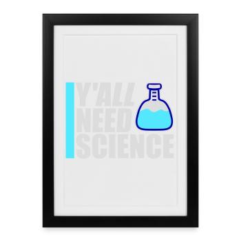 Vous avez besoin de science, de nerds drôles de science - Affiche encadrée (27 × 37 cm) - noir - Devant