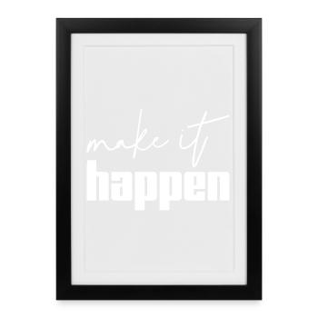 Faites en sorte que ça arrive, motivation, dit chemise - Affiche encadrée (27 × 37 cm) - noir - Devant