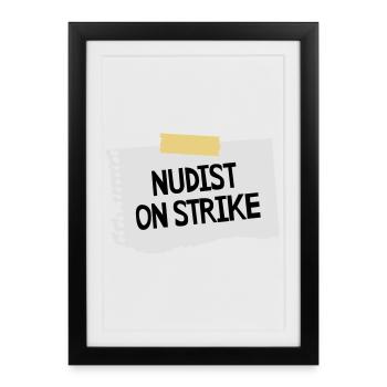 Nudist on strike - Gerahmtes Poster (27 × 37 cm) - Schwarz - Vorne