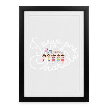 J'peux pas j'ai Chorale - Affiche encadrée (27 × 37 cm) - noir - Devant