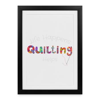 Life Happens Quilting Helps - Crafting T-Shirt - Framed poster (27 × 37 cm) - black - Front