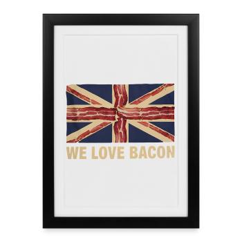 We Love Bacon UK Meme - Framed poster (27 × 37 cm) - black - Front