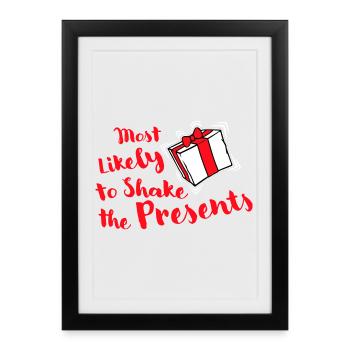 Most Likely to Shake the Presents Christmas Fun - Framed poster (27 × 37 cm) - black - Front
