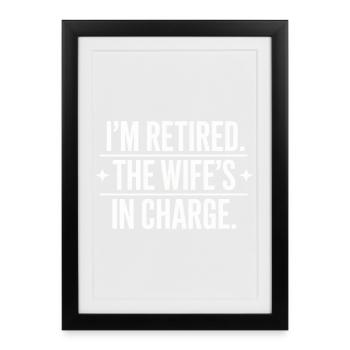 Retired Wife In Charge - Framed poster (27 × 37 cm) - black - Front