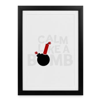 Calme comme une bombe Paradoxe Ironie Humour Blague explosive - Affiche encadrée (27 × 37 cm) - noir - Devant