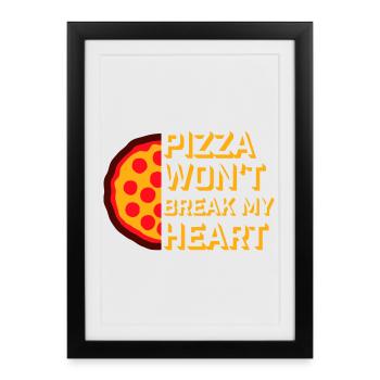 La pizza ne me brisera pas le cœur La nourriture aime l’humour - Affiche encadrée (27 × 37 cm) - noir - Devant