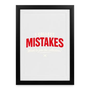 Je collectionne les erreurs – Phrase drôle pour draguer - Affiche encadrée (27 × 37 cm) - noir - Devant