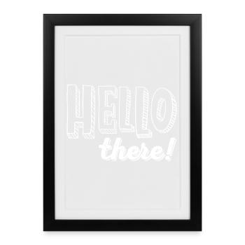 HELLO there! - Framed poster (27 × 37 cm) - black - Front