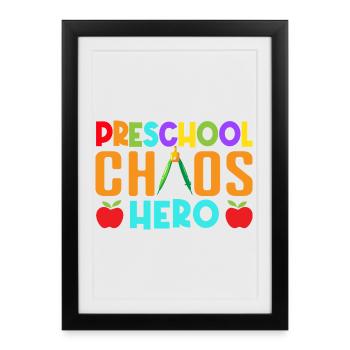 Pre K Teacher Chaos Hero Kindergarten Teacher - Framed poster (27 × 37 cm) - black - Front