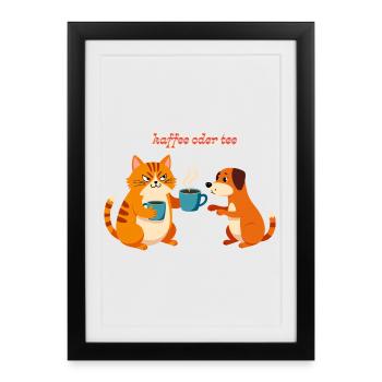 Kaffee oder Tee? Lustige Katze und Hund Bürohumor - Gerahmtes Poster (27 × 37 cm) - Schwarz - Vorne