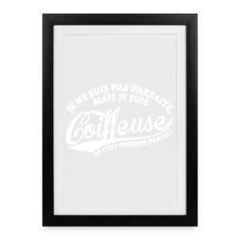 Parfaite Coiffeuse - Affiche encadrée (27 × 37 cm) - noir - Devant