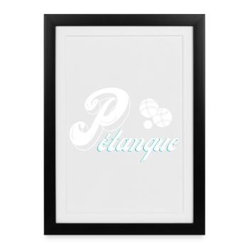 pétanque, fan de pétanque, bouliste - Affiche encadrée (27 × 37 cm) - noir - Devant