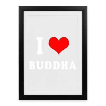 I love Buddha - Framed poster (27 × 37 cm) - black - Front
